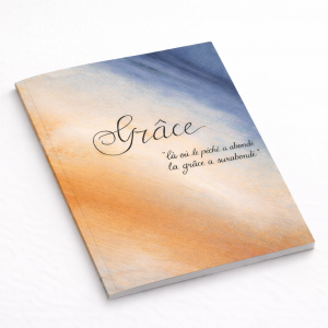 Carnet inspirant – « Grâce, là où le péché a abondé, ... »
